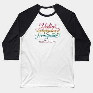 Independence from Gender (Rainbow Text) Baseball T-Shirt